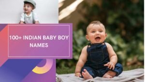 100+ Indian baby boy names