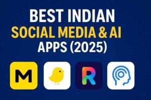 Top 15 Best Indian Social Media & AI Apps (2025): Revolutionizing Bharat’s Digital Future Top 15 Best Indian Social Media & AI Apps (2025): Revolutionizing Bharat’s Digital Future